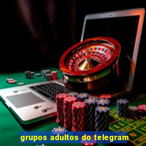 grupos adultos do telegram